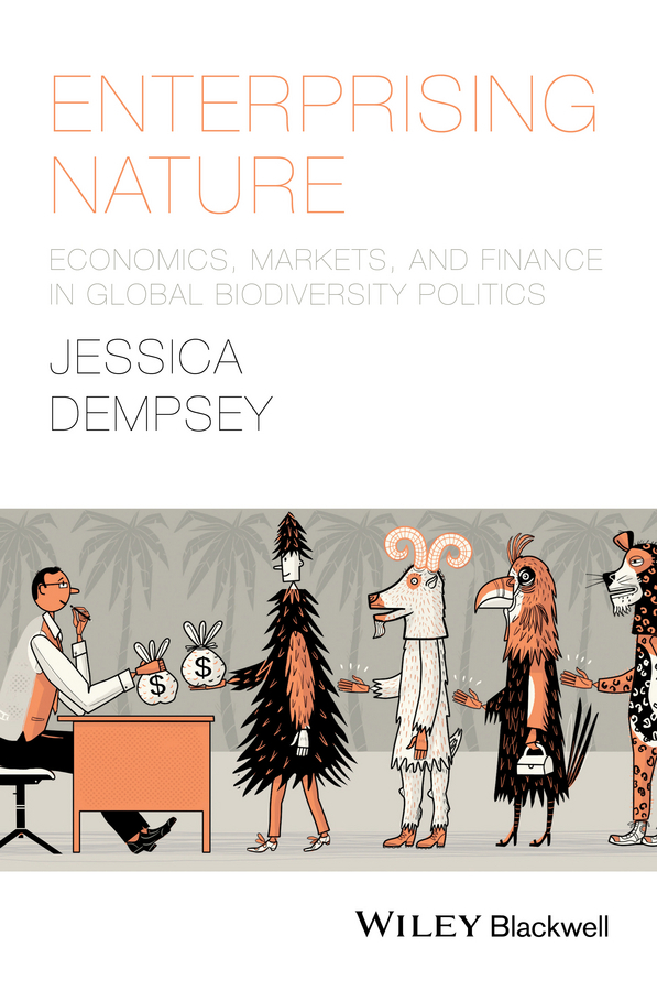 Dempsey, Jessica - Enterprising Nature: Economics, Markets, and Finance in Global Biodiversity Politics, e-kirja