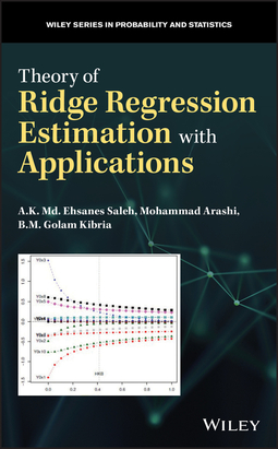 Arashi, Mohammad - Theory of Ridge Regression Estimation with Applications, ebook