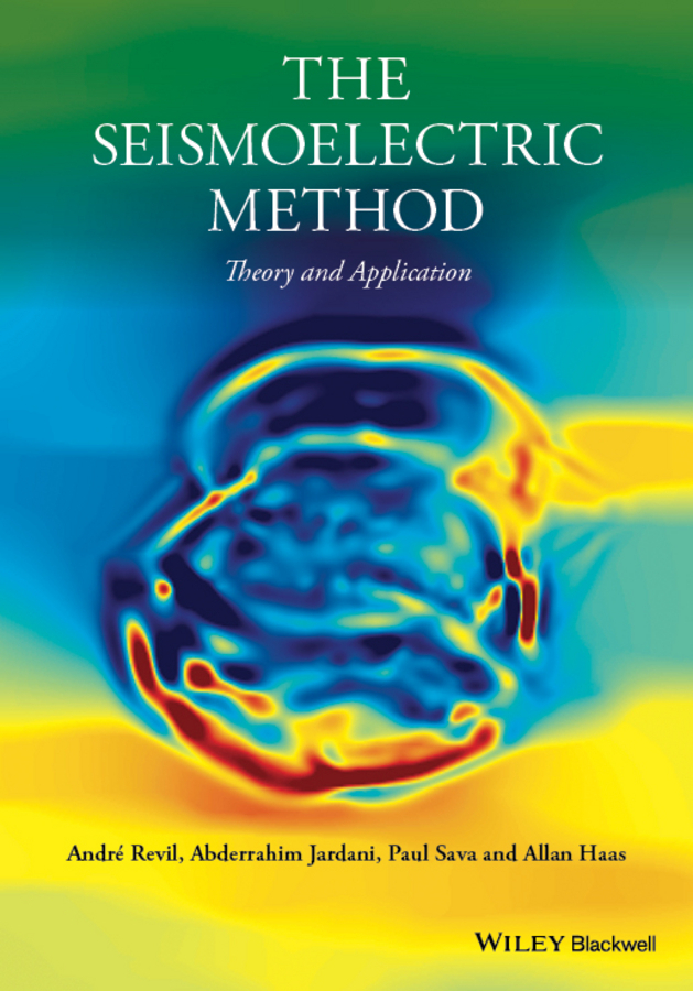 Haas, Allan - The Seismoelectric Method: Theory and Applications, e-kirja