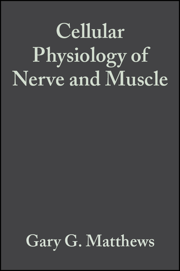 Matthews, Gary G. - Cellular Physiology of Nerve and Muscle, e-kirja