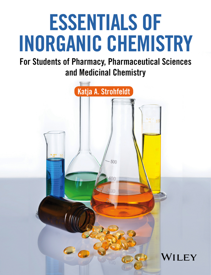 Strohfeldt, Katja A. - Essentials of Inorganic Chemistry: For Students of Pharmacy, Pharmaceutical Sciences and Medicinal Chemistry, e-kirja