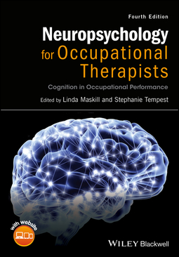 Maskill, Linda - Neuropsychology for Occupational Therapists: Cognition in Occupational Performance, ebook