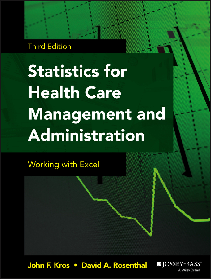 Kros, John F. - Statistics for Health Care Management and Administration: Working with Excel, e-kirja