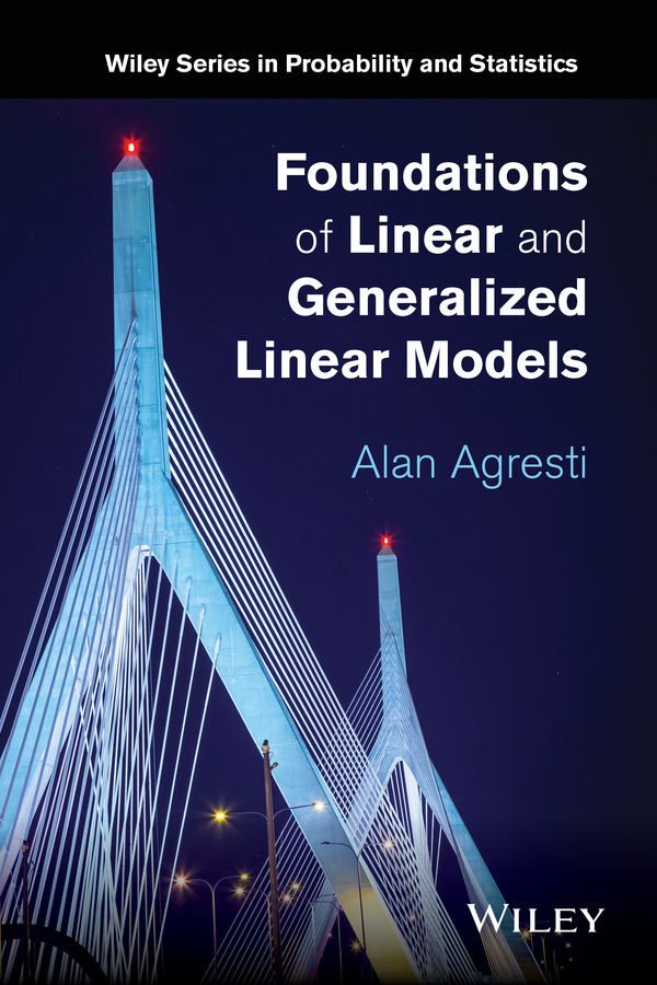Agresti, Alan - Foundations of Linear and Generalized Linear Models, ebook