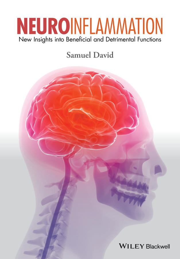 David, Samuel - Neuroinflammation: New Insights into Beneficial and Detrimental Functions, e-bok