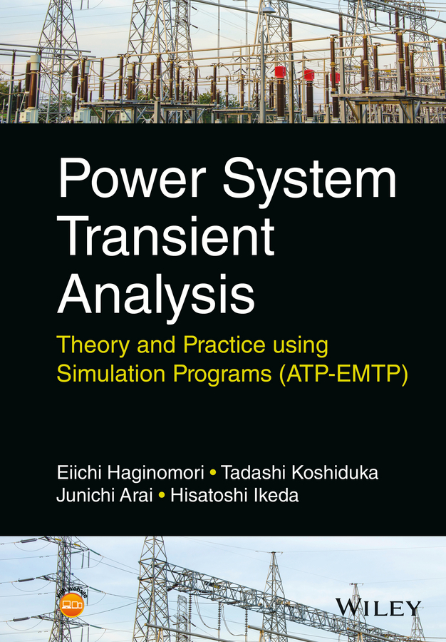 Arai, Junichi - Power System Transient Analysis: Theory and Practice using Simulation Programs (ATP-EMTP), ebook