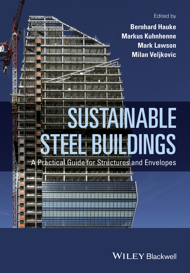Veljkovic, Milan - Sustainable Steel Buildings: A Practical Guide for Structures and Envelopes, ebook