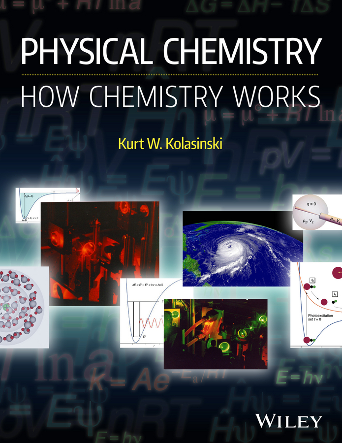Kolasinski, Kurt W. - Physical Chemistry: How Chemistry Works, ebook