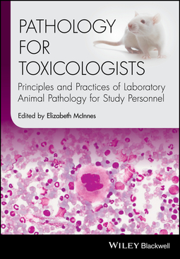 McInnes, Elizabeth - Pathology for Toxicologists: Principles and Practices of Laboratory Animal Pathology for Study Personnel, e-kirja