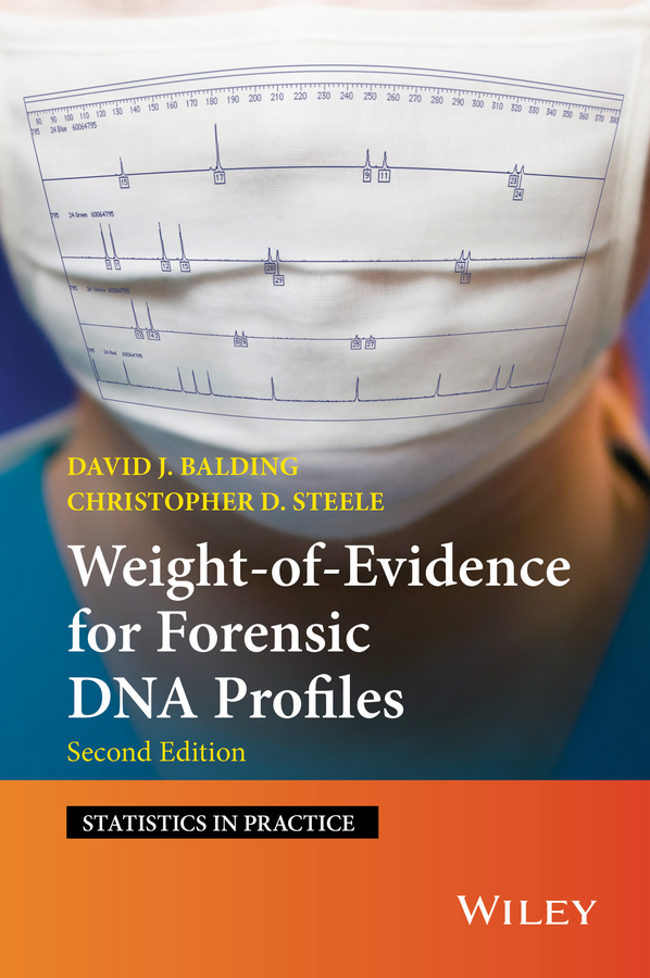 Balding, David J. - Weight-of-Evidence for Forensic DNA Profiles, e-kirja