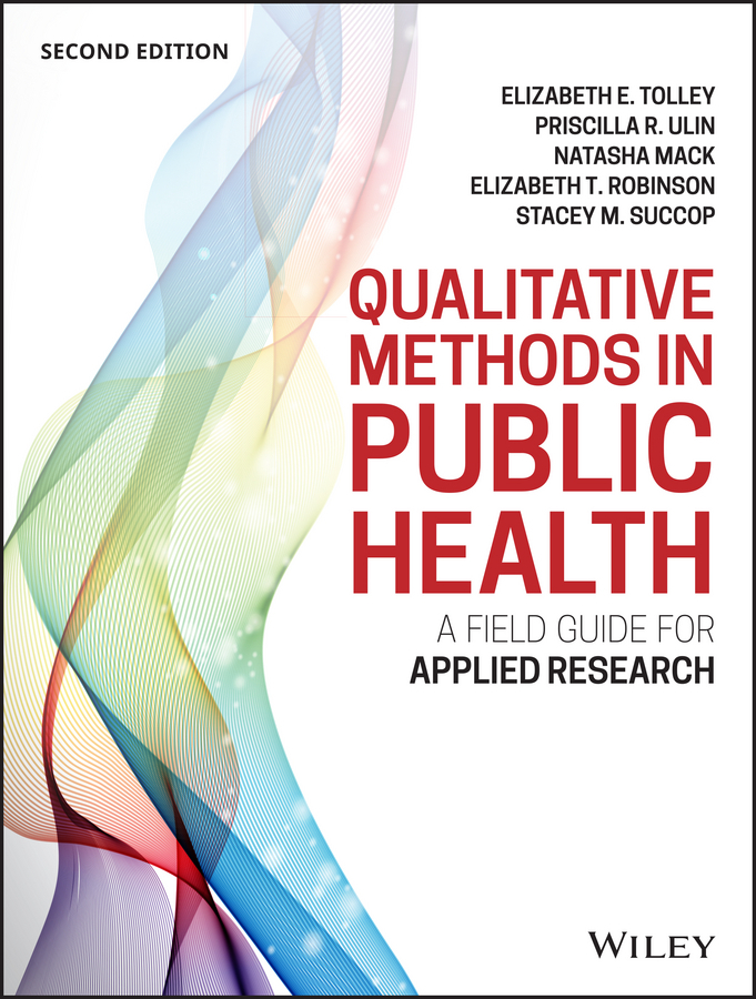 Tolley, Elizabeth E. - Qualitative Methods in Public Health: A Field Guide for Applied Research, ebook