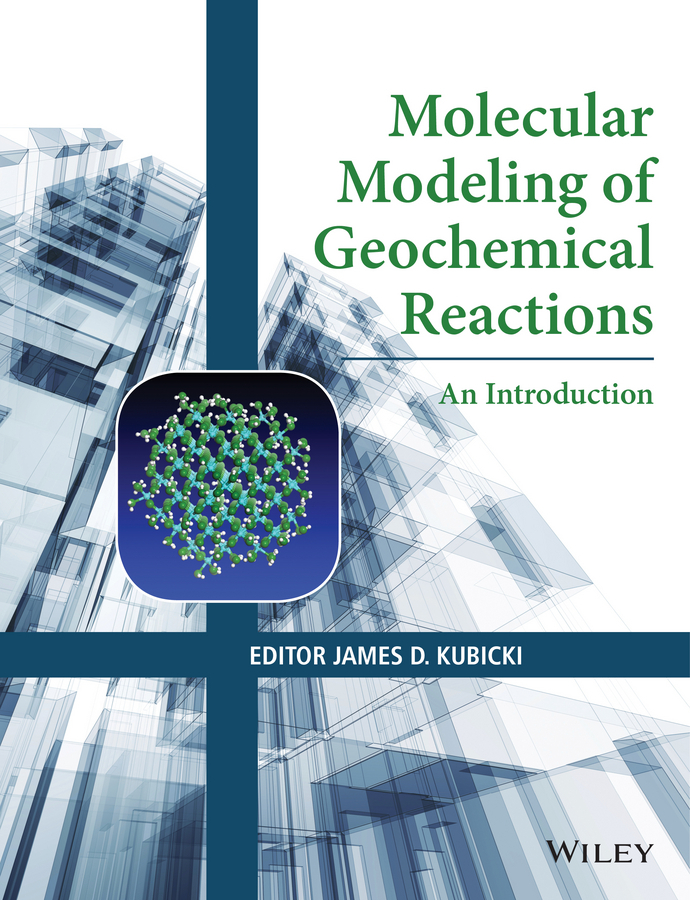 Kubicki, James D. - Molecular Modeling of Geochemical Reactions: An Introduction, e-bok