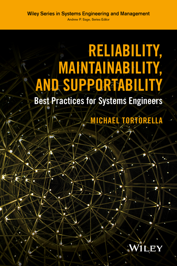 Tortorella, Michael - Reliability, Maintainability, and Supportability: Best Practices for Systems Engineers, e-kirja