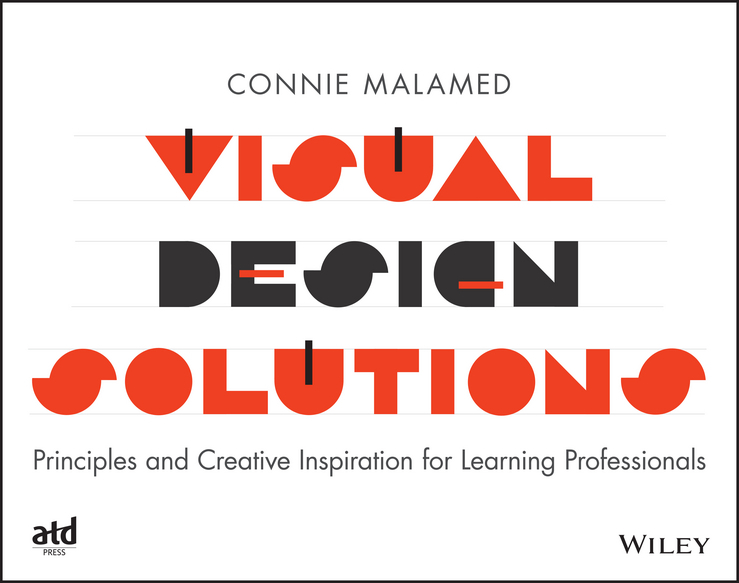 Malamed, Connie - Visual Design Solutions: Principles and Creative Inspiration for Learning Professionals, ebook