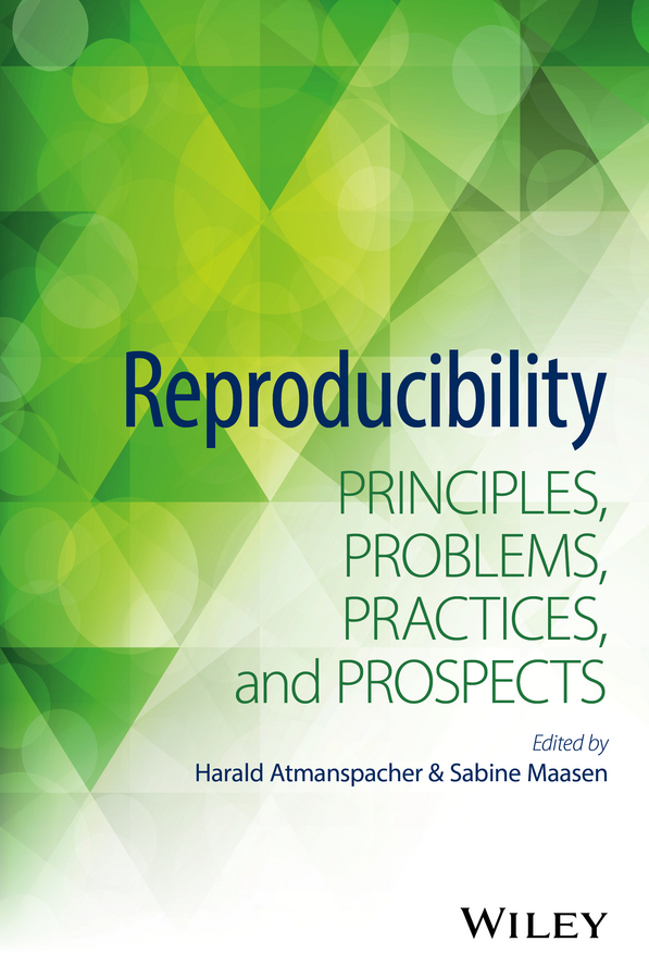 Atmanspacher, Harald - Reproducibility: Principles, Problems, Practices, and Prospects, ebook