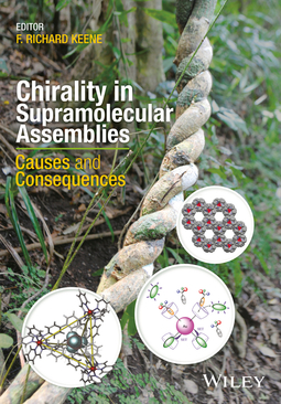 Keene, F. Richard - Chirality in Supramolecular Assemblies: Causes and Consequences, ebook