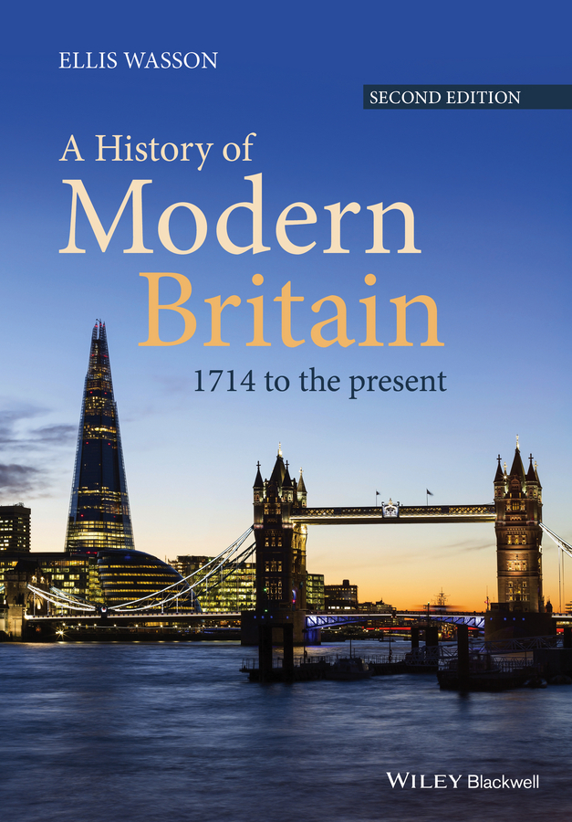 Wasson, Ellis - A History of Modern Britain: 1714 to the Present, ebook