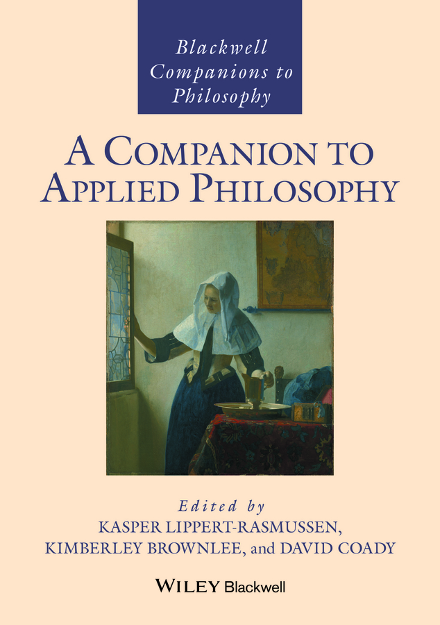 Brownlee, Kimberley - A Companion to Applied Philosophy, ebook