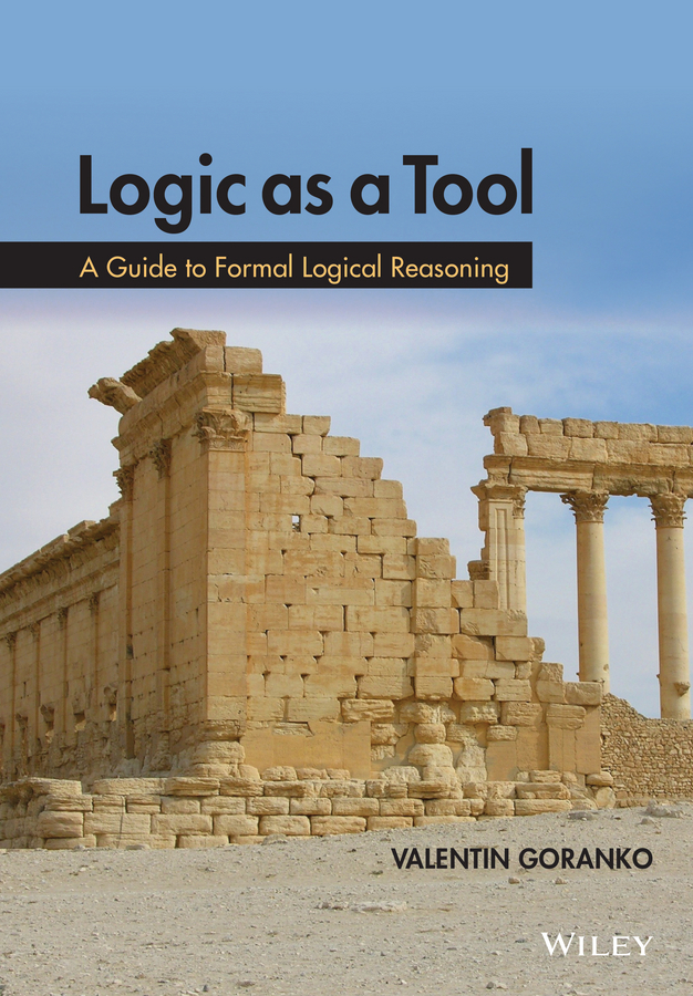 Goranko, Valentin - Logic as a Tool: A Guide to Formal Logical Reasoning, ebook