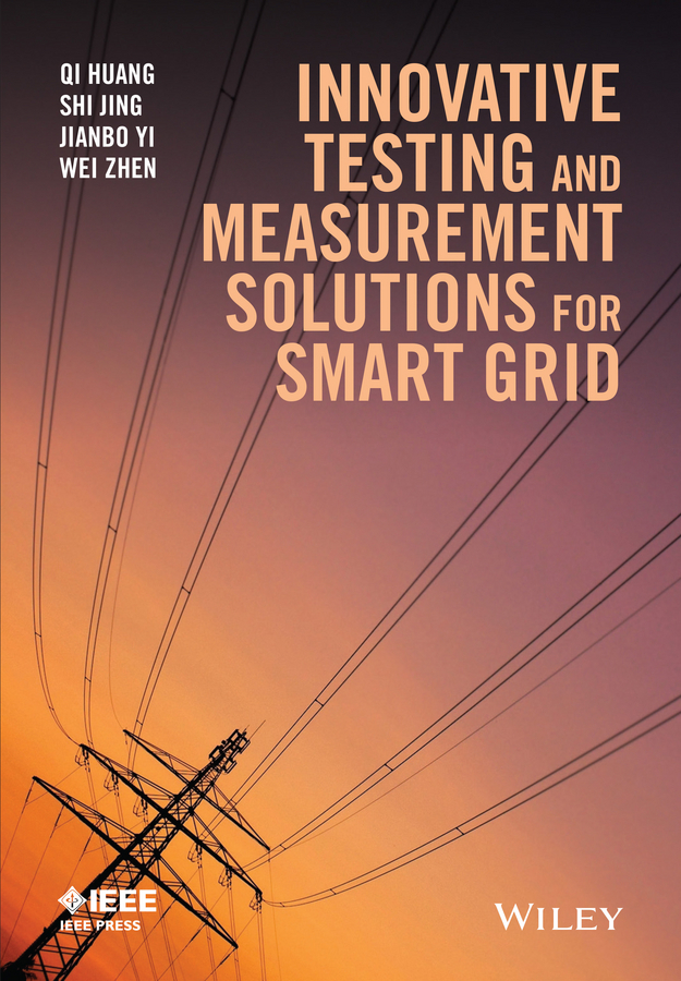 Huang, Qi - Innovative Testing and Measurement Solutions for Smart Grid, ebook