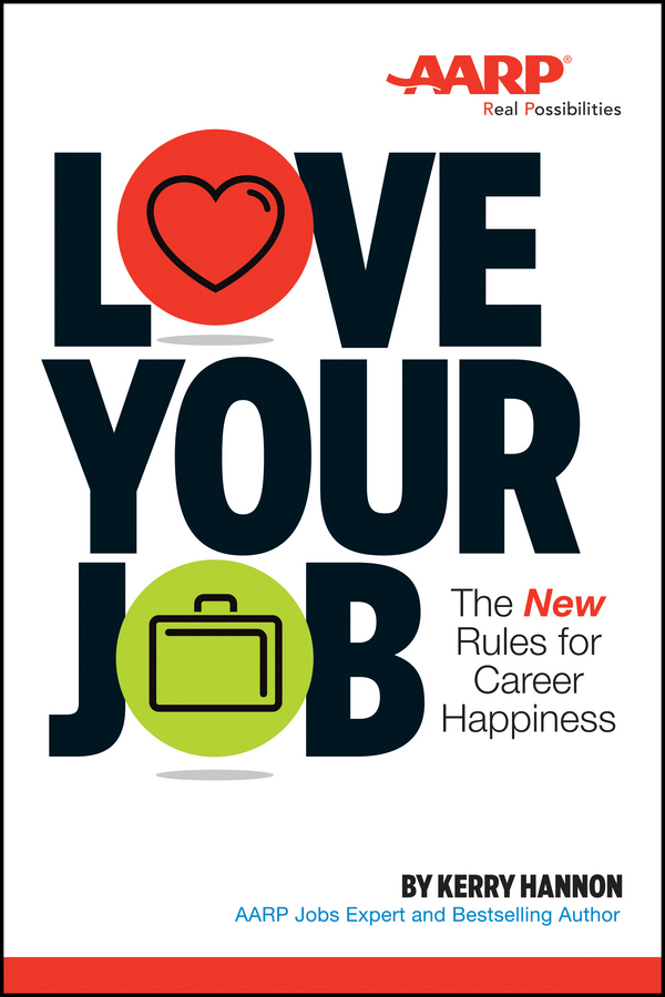 Hannon, Kerry E. - Love Your Job: The New Rules for Career Happiness, ebook