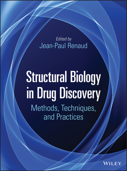 Renaud, Jean-Paul - Structural Biology in Drug Discovery: Methods, Techniques, and Practices, e-bok