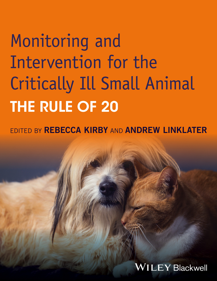 Kirby, Rebecca - Monitoring and Intervention for the Critically Ill Small Animal: The Rule of 20, e-bok
