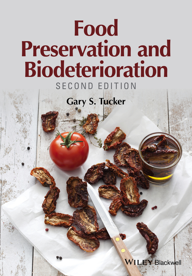 Tucker, Gary S. - Food Preservation and Biodeterioration, ebook