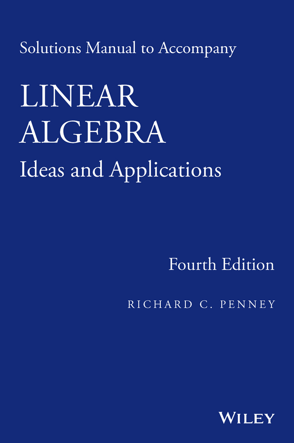 Penney, Richard C. - Linear Algebra, Solutions Manual: Ideas and Applications, e-kirja
