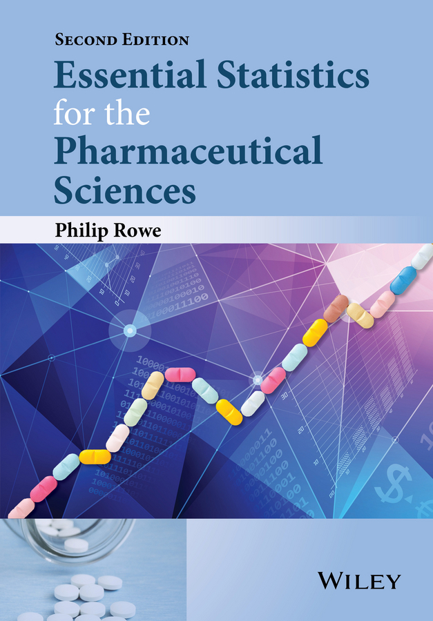 Rowe, Philip - Essential Statistics for the Pharmaceutical Sciences, ebook