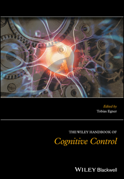Egner, Tobias - The Wiley Handbook of Cognitive Control, ebook