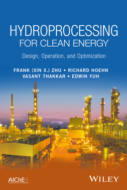 Hoehn, Richard - Hydroprocessing for Clean Energy: Design, Operation, and Optimization, e-bok