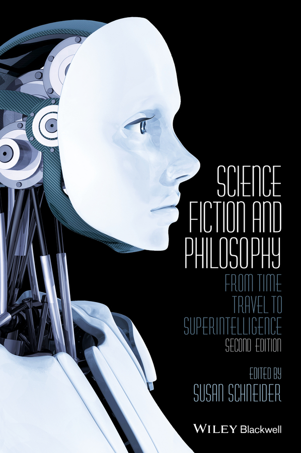 Schneider, Susan - Science Fiction and Philosophy: From Time Travel to Superintelligence, e-bok