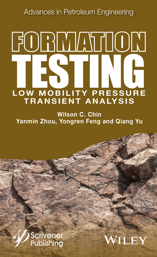 Chin, Wilson C. - Formation Testing: Low Mobility Pressure Transient Analysis, e-bok