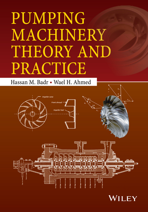 Ahmed, Wael H. - Pumping Machinery Theory and Practice, ebook