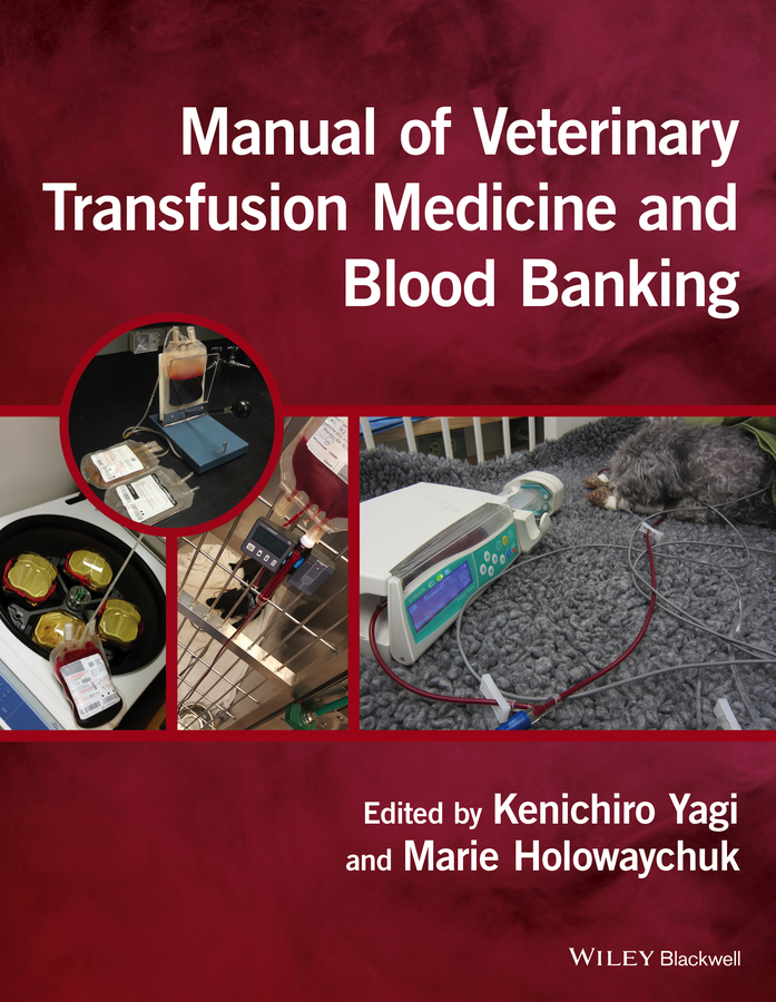 Holowaychuk, Marie - Manual of Veterinary Transfusion Medicine and Blood Banking, e-kirja