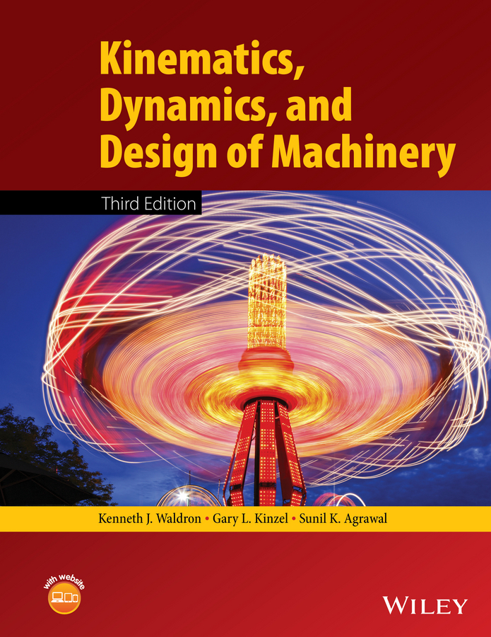 Agrawal, Sunil K. - Kinematics, Dynamics, and Design of Machinery, ebook