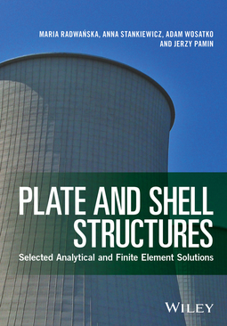 Pamin, Jerzy - Plate and Shell Structures: Selected Analytical and Finite Element Solutions, ebook