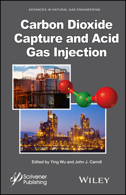 Carroll, John J. - Carbon Dioxide Capture and Acid Gas Injection, e-bok