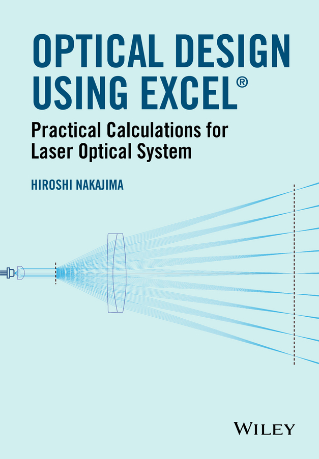 Nakajima, Hiroshi - Optical Design Using Excel: Practical Calculations for Laser Optical Systems, ebook