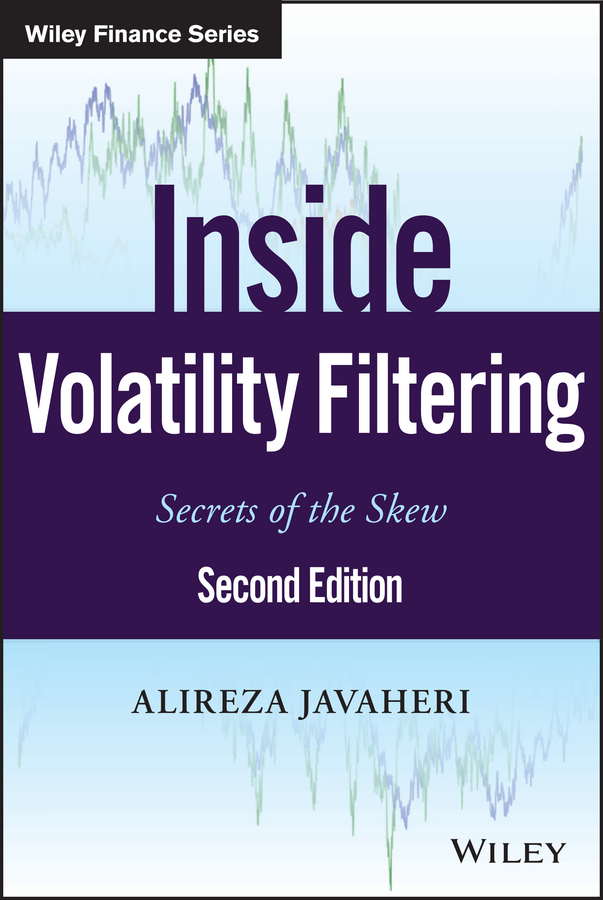 Javaheri, Alireza - Inside Volatility Filtering: Secrets of the Skew, e-kirja