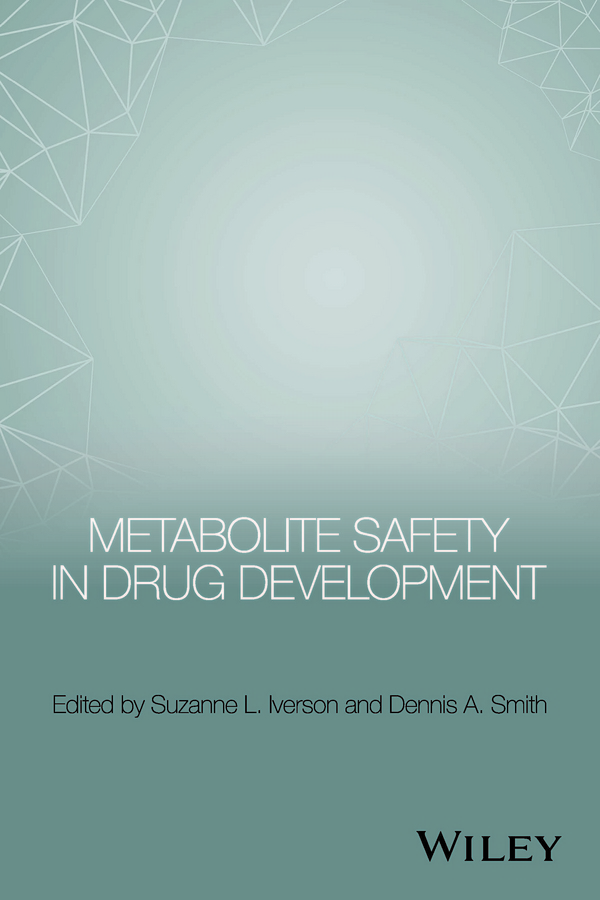 Iverson, Suzanne L. - Metabolite Safety in Drug Development, ebook