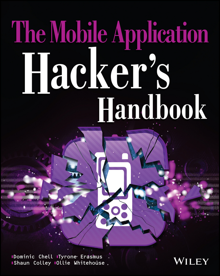 Chell, Dominic - The Mobile Application Hacker's Handbook, ebook