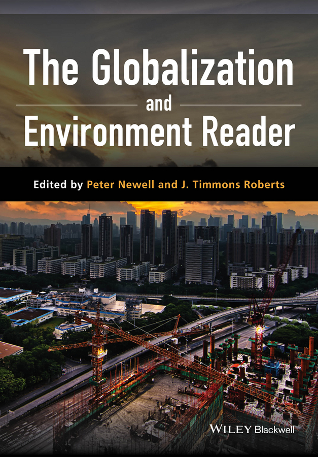 Newell, Peter - The Globalization and Environment Reader, e-kirja