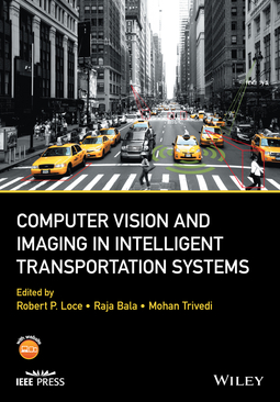 Bala, Raja - Computer Vision and Imaging in Intelligent Transportation Systems, ebook