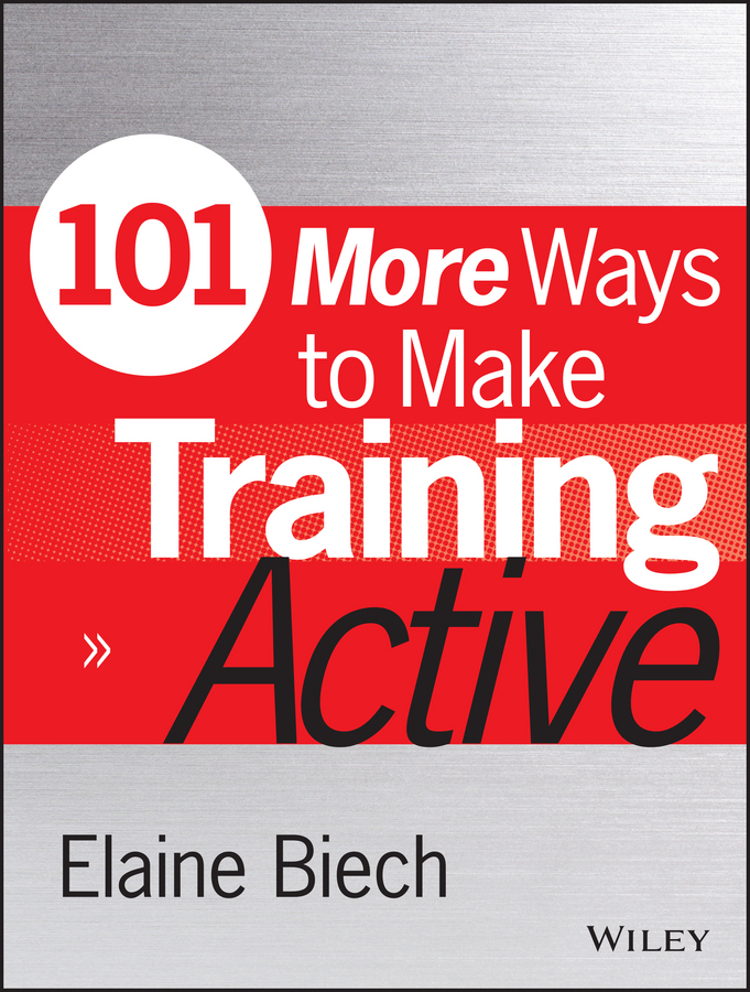 Biech, Elaine - 101 More Ways to Make Training Active, ebook