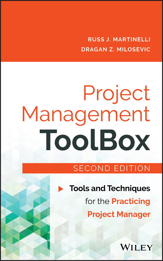Martinelli, Russ J. - Project Management ToolBox: Tools and Techniques for the Practicing Project Manager, e-kirja