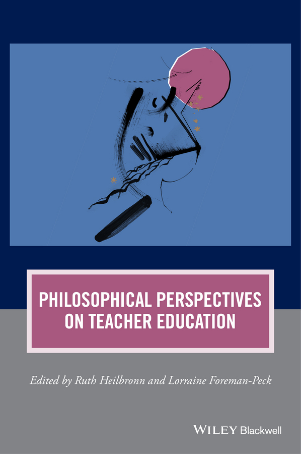 Foreman-Peck, Lorraine - Philosophical Perspectives on Teacher Education, ebook