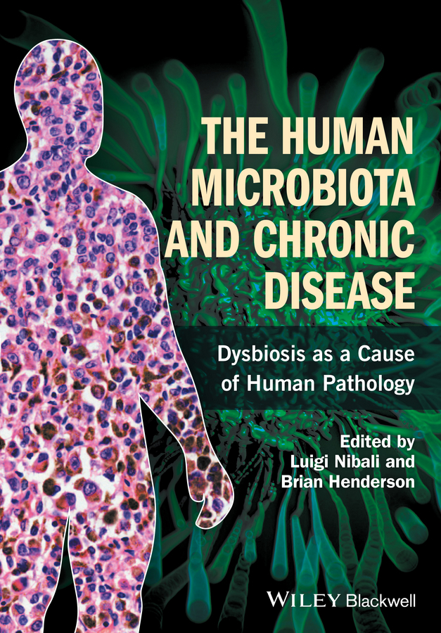 Henderson, Brian - The Human Microbiota and Chronic Disease: Dysbiosis as a Cause of Human Pathology, e-bok
