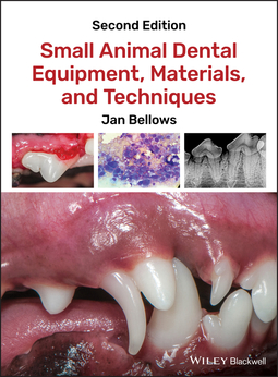 Bellows, Jan - Small Animal Dental Equipment, Materials, and Techniques, ebook